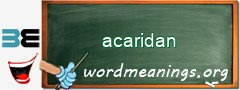 WordMeaning blackboard for acaridan